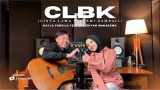 Download lagu Nayla Fardila Ft. Rakriyan Mahadewa - CLBK (Cinta Lama Bersemi Kembali) mp3