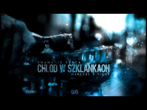 04. MARSZAL X CICHY - CHŁÓD W SZKLANKACH (PROD. MANIFEST)