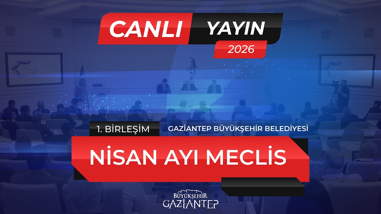 Nisan Ayı Meclis Toplantısı 1. Birleşim