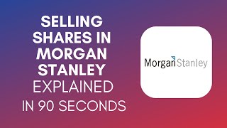 How To Sell Shares In Morgan Stanley? (2024)