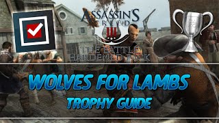 Assassin's Creed 3 The Battle Hardened Pack | Wolves for Lambs Trophy Guide