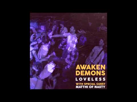 Awaken Demons - Loveless *NEW SONG 2014*
