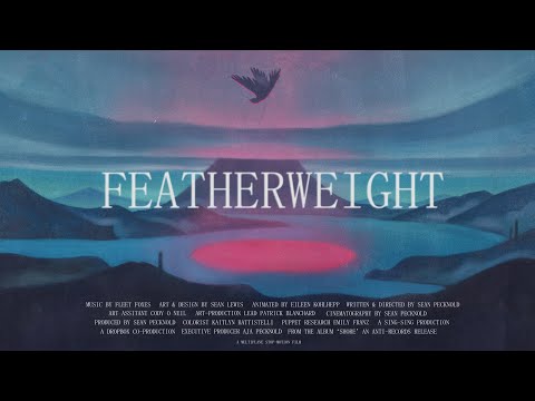 Fleet Foxes - "Featherweight" (Official Video)