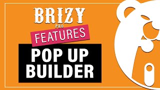 Brizy PRO Features | Pop Up Builder