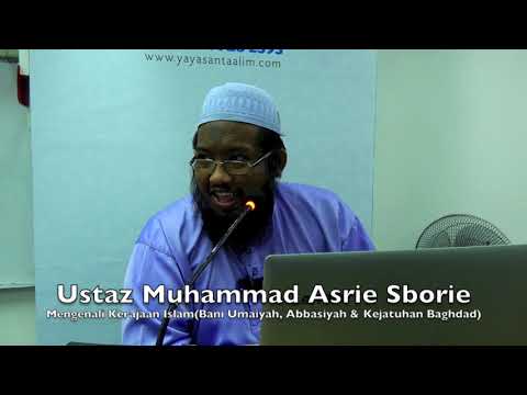 20191215 Ustaz Muhammad Asrie Sobri : Mengenali Kerajaan Islam