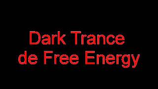 Free Energy - Dark Trance