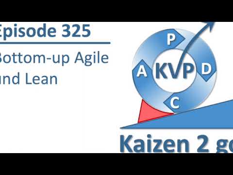 Kaizen 2 go 325 : Bottom up Agile und Lean