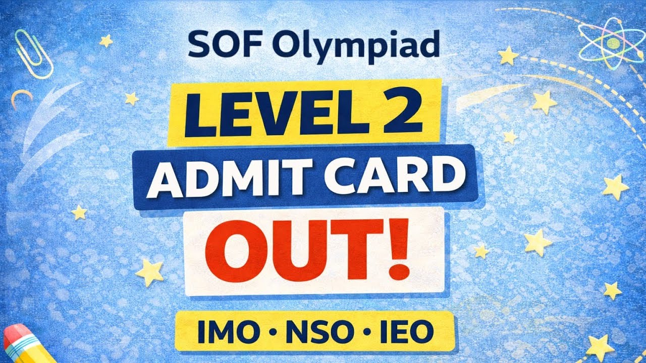SOF Level 2 Admit Card Released | Download Process & Mistakes | IMO • NSO • IEO | 