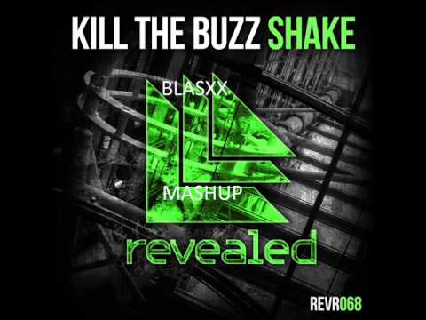 Kill The Buzz – Shake Vs  Mightyfools – Footrocker Vs Showtek Cannonball (Blasxx Mashup)