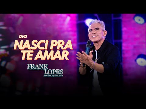 Frank Lopes - DVD Nasci Pra Te Amar