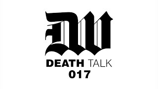Death Talk Episode 017