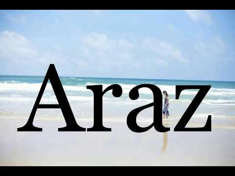 How To Pronounce Araz🌈🌈🌈🌈🌈🌈Pronunciation Of Araz