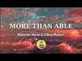 More Than Able By Chandler Moore Tiffany Hudson Lyrics Video Christian Songs