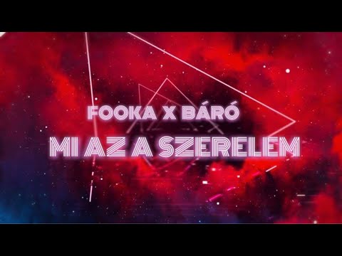 Fooka x Báró - Mi az a szerelem (Official Music)