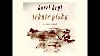 Karel Kryl - Tekuté písky