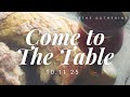 The Gathering #18 // “Come to The Table” Worship Sets & Exhortations
