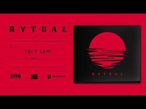 03. Rytuał - Tacy sami ft. Kobik