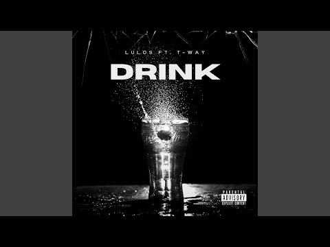 Drink (feat. T-Way)