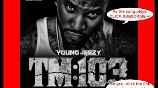 Young Jeezy - Way Too Gone (TM:103) ft. Future