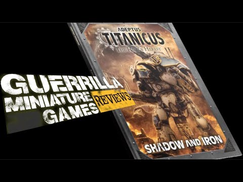 GMG Reviews - Adeptus Titanicus: Shadow and Iron by Games Workshop