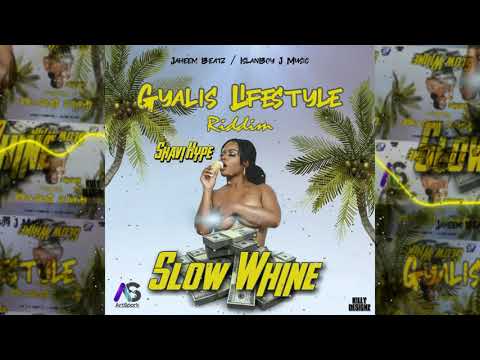 Shavi Hype - Slow Whine (Gyalis Lifestyle Riddim) | Prod by. IslanBoy J Music