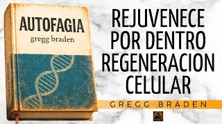 Autofagia: el poder oculto de tu cuerpo | GREGG BRADEN | AUDIOLIBRO