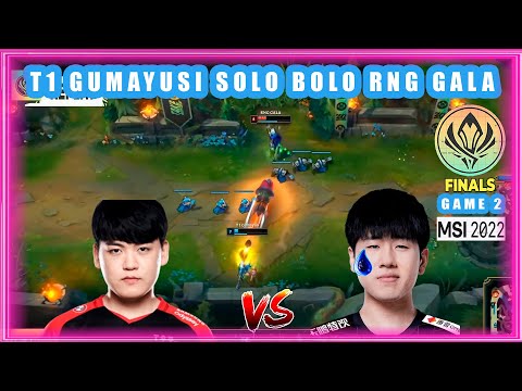 T1 Gumayusi SOLO BOLO RNG Gala [T1 vs RNG MSI 2022 Final]