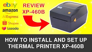 How to Install and Set Up Thermal Printer XP-460B | AWB Waybill | Shipping