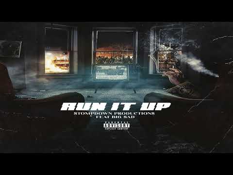 RUN IT UP FEAT. BIG SAD1900