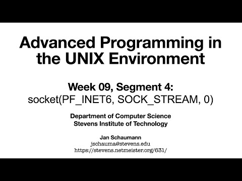 Advanced Programming in the UNIX Environment: Week 9, Segment 4 - STREAM sockets in the INET6 Domain