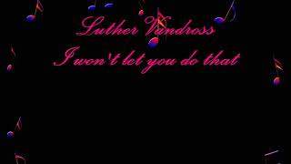 Luther Vandross - I won&#39;t let you do that