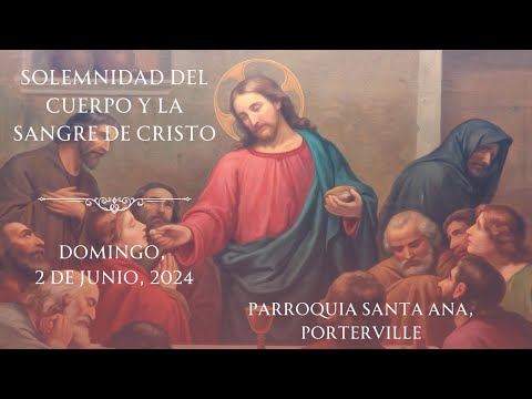 Santa Misa. Solemnidad del Cuerpo y la Sangre de Cristo 6/02/2024