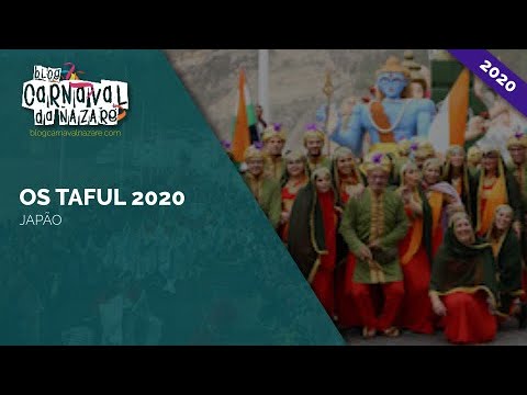 Os Taful 2020 "Japão" - Carnaval da Nazaré