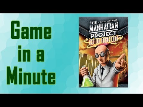 Game In A Minute Ep 48: The Manhattan Project: Chain Reaction