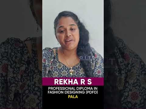 Rekha R S, Fashion Designing Student, Shares Her Experience at GITD