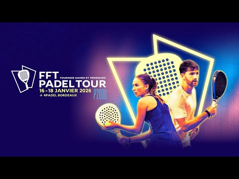 P2000 - FFT PADEL TOUR 4PADEL Bordeaux - Phases de poules - Piste centrale