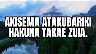 Download lagu AKISEMA ATAKUBARIKI _Hakuna Atakayezuia.Mp4 mp3 Download lagu AKISEMA ATAKUBARIKI _Hakuna Atakayezuia.Mp4 mp3