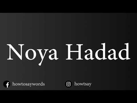 How To Pronounce Noya Hadad