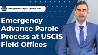Emergency Advance Parole Process at USCIS Field Offices