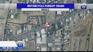 Motorcycle chase in Oroville ends in crash