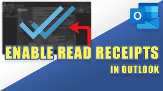 Outlook - How to Enable READ RECEIPTS