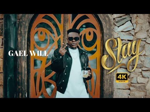 Gael Will - Stay [Official Music Video] 4K