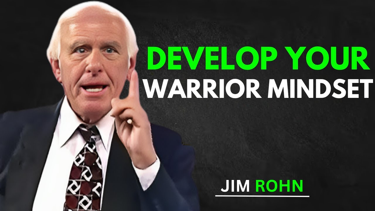 Develop Your Warrior Mindset | Jim Rohn’s Powerful Life Lessons for Success