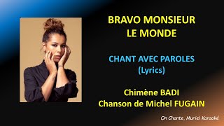 BRAVO MONSIEUR LE MONDE  - CHIMENE BADI, MICHEL FUGAIN  - PAROLES (Lyrics) HQ