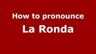 How to pronounce La Ronda