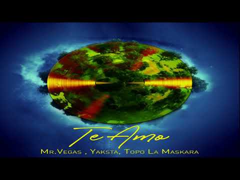 Te Amo - Topo La Maskara, Mr. Vegas, Yaksta (2020