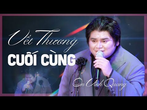 Vết Thương Cuối Cùng - Ôn Vĩnh Quang Cover | Sáng tác: Diên An