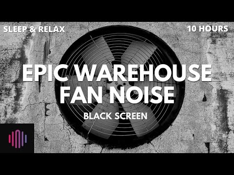 Sleep sounds from an epic warehouse fan noise  / 10 Hours with a black screen