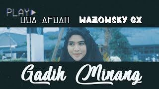 Download lagu UA ft. WAZOWSKY - GADIH MINANG mp3