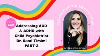 Addressing ADD & ADHD with Child Psychiatrist Dr. Sami Timimi PART 2